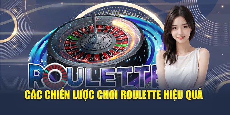 Quy Luật Roulette Kubet Hướng Dẫn Chi Tiết Cho Người Chơi 2 Các chiến lược chơi roulette hiệu quả