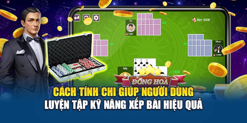 Cách Tính Chi Trong Binh Xập Xám Tại Kubet Chuẩn Xác Nhất 3 Cách tính chi giúp người dùng luyện tập kỹ năng xếp bài hiệu quả