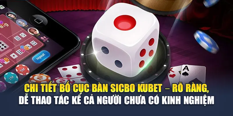 Cách Chơi Sicbo Dễ Thắng Tại Kubet Hiệu Quả Nhất Hiện Nay 2 Chi tiết bố cục bàn Sicbo Kubet – rõ ràng, dễ thao tác kể cả người chưa có kinh nghiệm