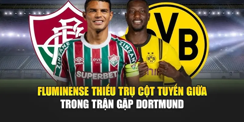 Fluminense thiếu trụ cột tuyến giữa trong trận gặp Dortmund